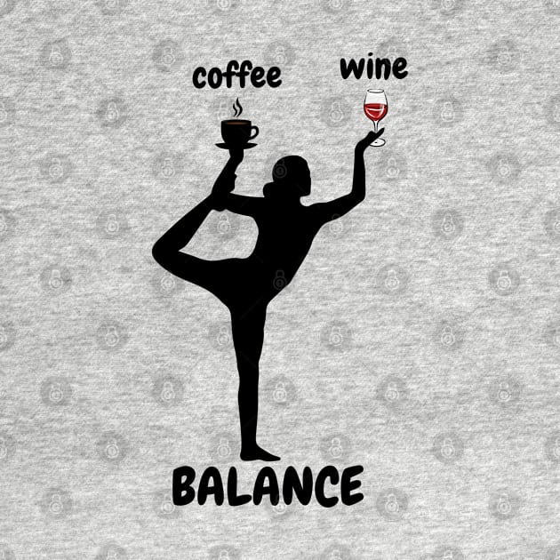 Coffee Wine Yoga Balance It's All About Balance Funny Gift by bymetrend